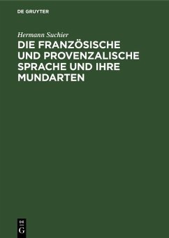 Die französische und provenzalische Sprache und ihre Mundarten (eBook, PDF) Cover Die französische und provenzalische Sprache und ihre Mundarten (eBook, PDF)