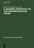 A Modern Approach to the Perimenopausal Years (eBook, PDF) A Modern Approach to the Perimenopausal Years (eBook, PDF)