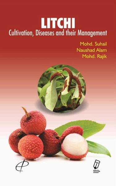 Litchi (Cultivation, Diseases And Their Management) (eBook, ePUB) Litchi (Cultivation, Diseases And Their Management) (eBook, ePUB)