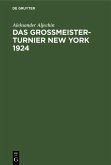 Das Grossmeister-Turnier New York 1924 (eBook, PDF)
