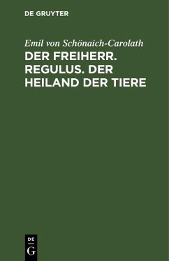 Cover Der Freiherr. Regulus. Der Heiland der Tiere (eBook, PDF)