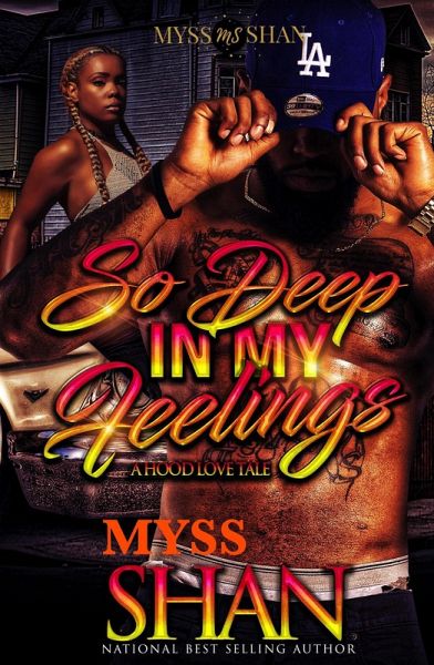 So Deep in My Feelings: A Hood Love Tale (eBook, ePUB)