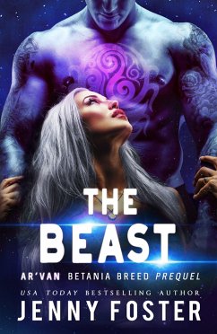 The Beast: A SciFi Alien Romance (eBook, ePUB) - Foster, Jenny