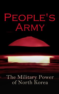 Cover People's Army: The Military Power of North Korea (eBook, ePUB)