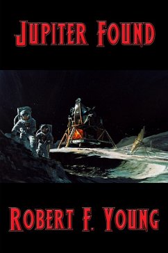 Jupiter Found (eBook, ePUB) - Young, Robert F.