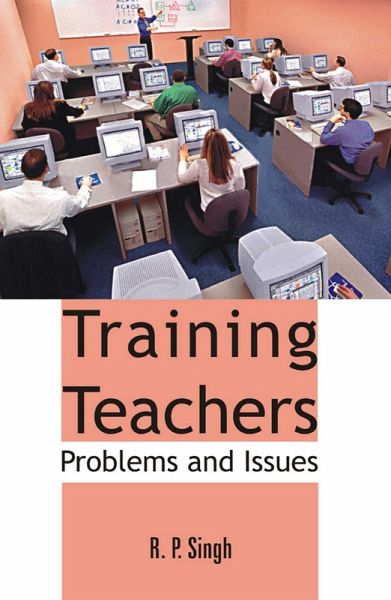 Training Teachers: Problems And Issues (eBook, ePUB)