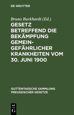 Cover Gesetz betreffend die Bekämpfung gemeingefährlicher Krankheiten vom 30. Juni 1900 (eBook, PDF)
