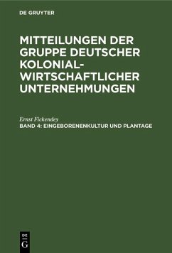 Eingeborenenkultur und Plantage (eBook, PDF) - Fickendey, Ernst
