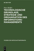 Technologische Grundlage, Strategie und Organisation des Informationsmanagements (eBook, PDF)