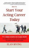 How To Start Your Acting Career Today (eBook, ePUB)