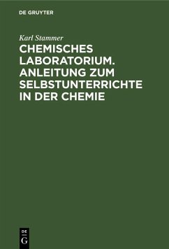 Cover Chemisches Laboratorium. Anleitung zum Selbstunterrichte in der Chemie (eBook, PDF)