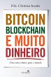 Bitcoin, Blockchain e muito dinheiro... - Bild 1
