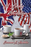 A Lovely Revolution (eBook, ePUB) A Lovely Revolution (eBook, ePUB)