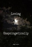 Loving You Unapologetically (eBook, ePUB)
