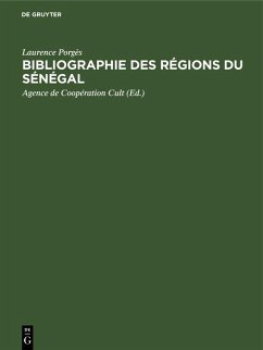 Bibliographie des Régions du Sénégal (eBook, PDF) - Porgès, Laurence