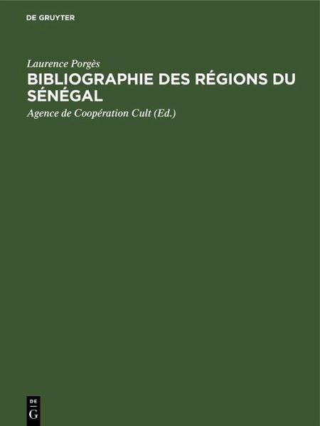 Bibliographie des Régions du Sénégal (eBook, PDF) Bibliographie des Régions du Sénégal (eBook, PDF)