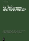 Acht Arbeiten Alfred Loewy zum 60. Geburtstag am 20. Juni 1933 gewidmet (eBook, PDF)