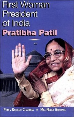 First Woman President of India Pratibha Patil (eBook, ePUB) - Chandra, Ramesh; Gokhale, Neela