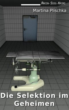 Die Selektion im Geheimen (eBook, ePUB) - Plischka, Martina