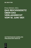 Das Reichsgesetz über das Verlagsrecht vom 19. Juni 1901 (eBook, PDF)