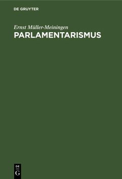 Parlamentarismus (eBook, PDF) - Müller-Meiningen, Ernst