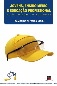 Jovens, ensino médio e educação profissional (eBook, ePUB) - Oliveira, Ramon de