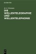Die Wellentelegraphie und... - Bild 1