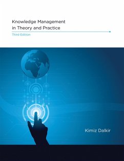 Knowledge Management in Theory and Practice, third edition (eBook, ePUB) - Dalkir, Kimiz