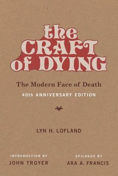 The Craft of Dying, 40th Anniversary Edition (eBook, ePUB) - Lofland, Lyn H.