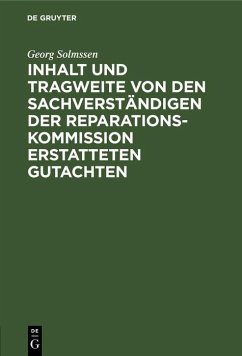Cover Inhalt und Tragweite von den Sachverständigen der Reparationskommission erstatteten Gutachten (eBook, PDF)