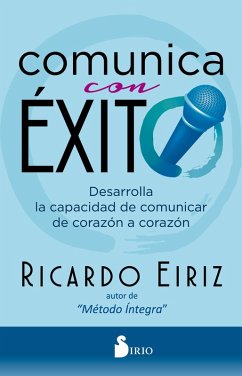 Comunica con éxito (eBook, ePUB) - Eiriz, Ricardo