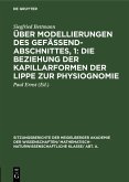 Über Modellierungen des Gefäßendabschnittes, 1: Die Beziehung der Kapillarformen der Lippe zur Physiognomie (eBook, PDF)
