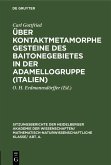 Über kontaktmetamorphe Gesteine des Baitonegebietes in der Adamellogruppe (Italien) (eBook, PDF)