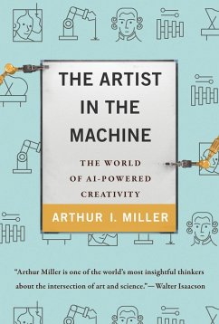 The Artist in the Machine (eBook, ePUB) - Miller, Arthur I.