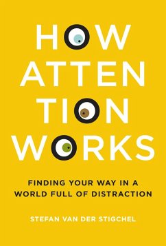 How Attention Works (eBook, ePUB) - Stigchel, Stefan van der