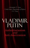 Vladimir Putin: Authoritarianism and Anti-Americanism (eBook, ePUB)