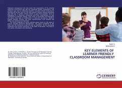 KEY ELEMENTS OF LEARNER FRIENDLY CLASSROOM MANAGEMENT