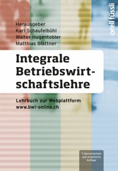 Integrale Betriebswirtschaftslehre; . - Hugentobler, Walter;Schaufelbühl, Karl;Blattner, Matthias