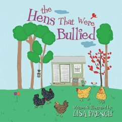 The Hens That Were Bullied - French, Lisa