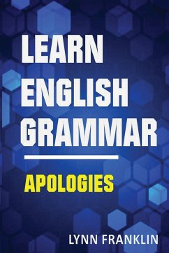 Learn English Grammar Apologies (Easy Learning Guide) - Franklin, Lynn