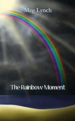 The Rainbow Moment - Lynch, Meg