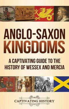 Anglo-Saxon Kingdoms - History, Captivating