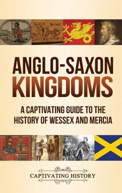 Anglo-Saxon Kingdoms - History, Captivating