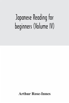 Japanese reading for beginners (Volume IV) - Rose-Innes, Arthur