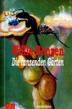 Die tanzenden Gärten - Benzen, Willie