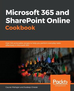 Microsoft 365 and SharePoint Online Cookbook - Mahajan, Gaurav; Ghatak, Sudeep