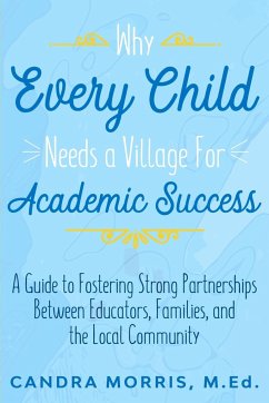 Why Every Child Needs a Village For Academic Success - Morris, Candra