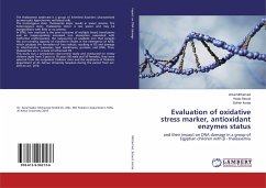 Evaluation of oxidative stress marker, antioxidant enzymes status