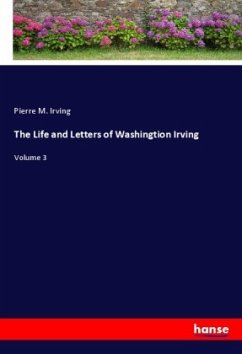 The Life and Letters of Washingtion Irving