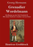 Grenadier Wordelmann (Großdruck)